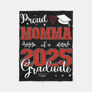 Proud Momma Of A Cl Of 2025 Graduate For Graduatio Fleece Blanket
