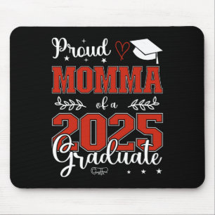 Proud Momma Of A Cl Of 2025 Graduate For Graduatio Mouse Pad