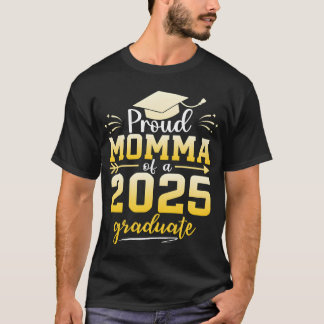 Proud Momma Of A Class Of 2025 Graduate Graduation T-Shirt
