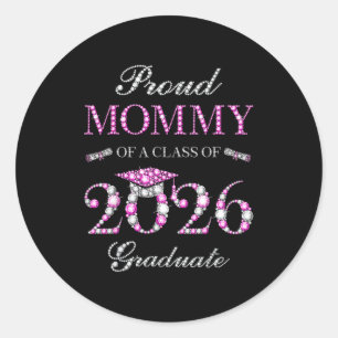 Proud mommy of a class of 2026 graduate classic round sticker