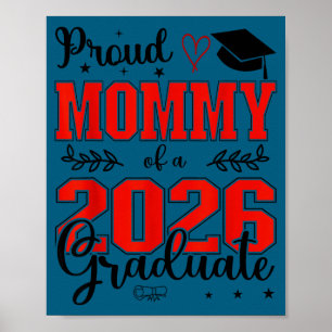 Proud mommy of a class of 2026 graduate for poster