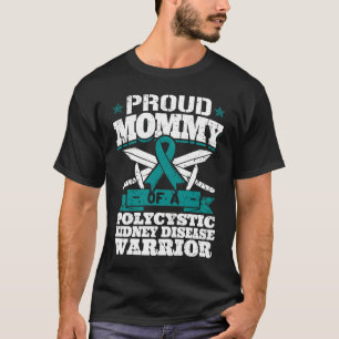 Proud Mommy Of A Polycystic Kidney Disease Warrior T-Shirt