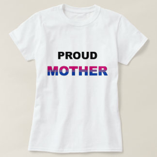 Proud Mother Bi LGBT T-Shirt
