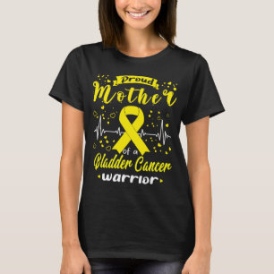 Proud Mother BLADDER CANCER Warrior T-Shirt
