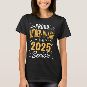Proud Mother-in-law Of A Class 2025 Senior Graduat T-Shirt