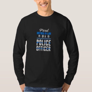 Proud Mother In Law Of A Police Officer Cool Mothe T-Shirt