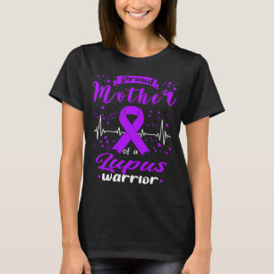Proud Mother LUPUS Warrior T-Shirt