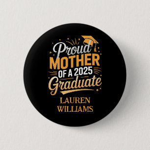 Proud Mother of a 2025 Graduate - Graduation Gift 6 Cm Round Badge