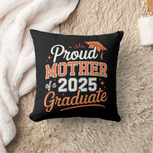 Proud Mother of a 2025 Graduate - Graduation Gift Cushion
