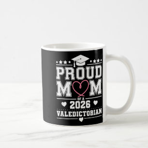 Proud mother of a 2026 valedictorian coffee mug