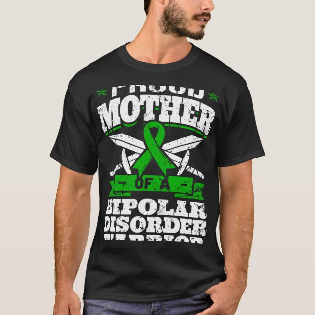 Proud Mother Of A Bipolar Disorder Warrior Awarene T-Shirt (Front)