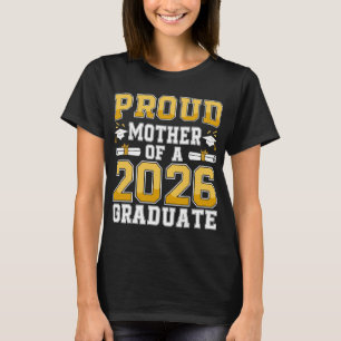Proud Mother Of A Cl Of 2026 Graduate Senior Gradu T-Shirt