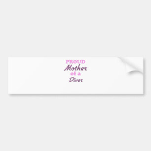 Proud Mother of a Diver Bumper Sticker