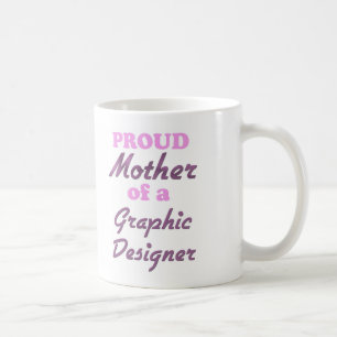 Proud Mother of a Graphic Designer Coffee Mug