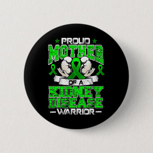 Proud Mother Of A Kidney Disease Warrior Ckd Aware 6 Cm Round Badge