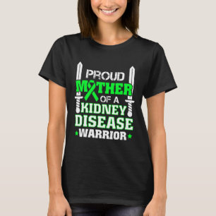 Proud Mother Of A Kidney Disease Warrior Ckd Aware T-Shirt