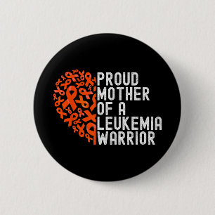 Proud Mother Of A Leukaemia Warrior Awareness Ribb 6 Cm Round Badge