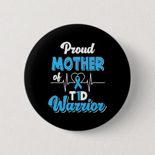 Proud Mother Of A T1d Warrior Diabetic Diabetes Aw 6 Cm Round Badge