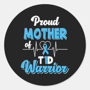 Proud Mother Of A T1D Warrior Diabetic Diabetes Aw Classic Round Sticker