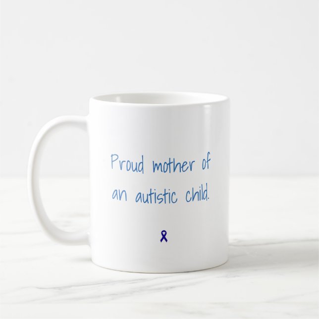 Proud mother of an autistic child coffee mug (Left)
