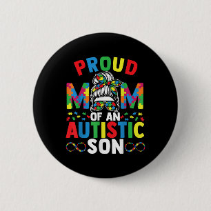 Proud Mother Of Autistic Son Messy Bun Autism 6 Cm Round Badge