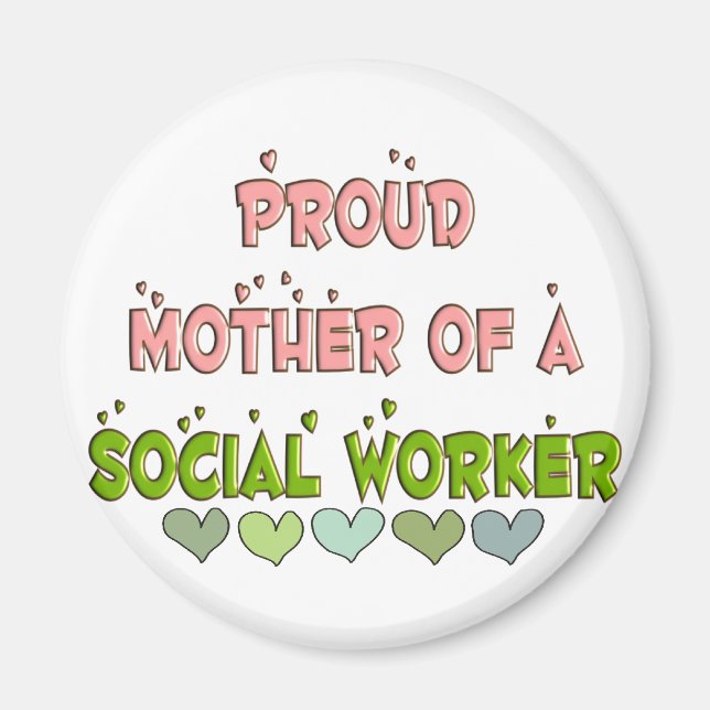 Proud mother SOCIAL WORKER Magnet (Front)