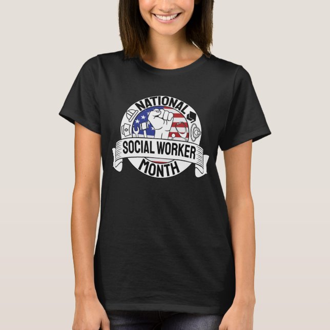 Proud Motivating National Social worker Month US T T-Shirt (Front)