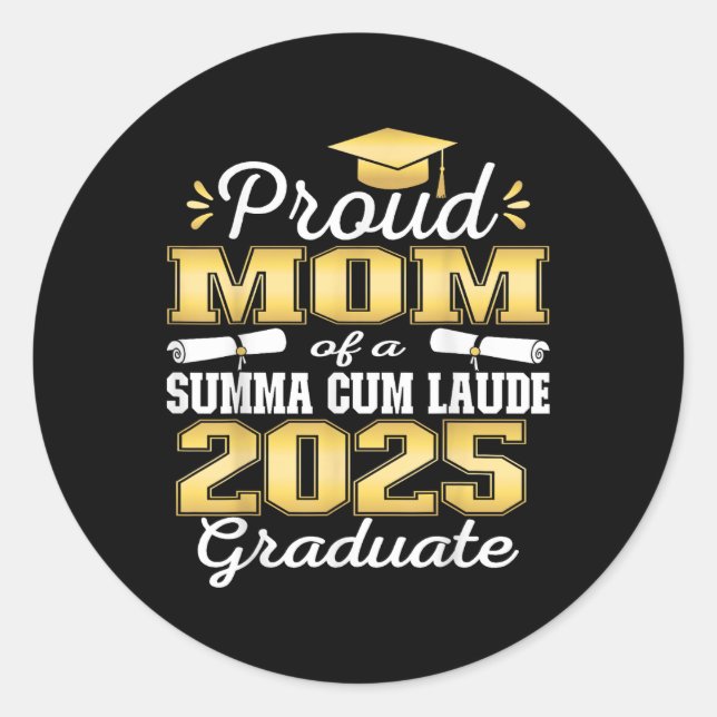 Proud Mum 2025 Summa Cum Laude Cl 2025 Graduate  Classic Round Sticker (Front)