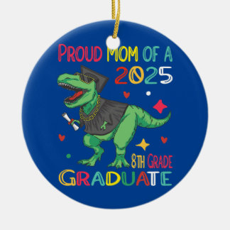 Proud Mum A Class Of 2025 8th Grade Graduate Ceramic Ornament