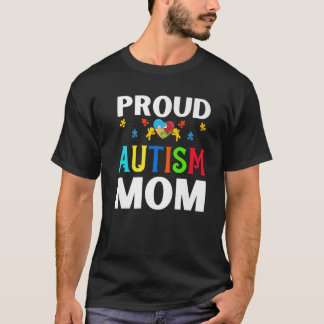 Proud Mum Autism Mother Mama Autistic Awareness Mo T-Shirt