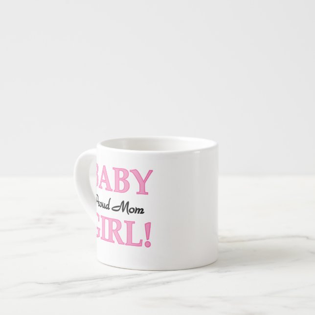 Proud Mum Baby Girl Gifts Espresso Cup (Front Left)