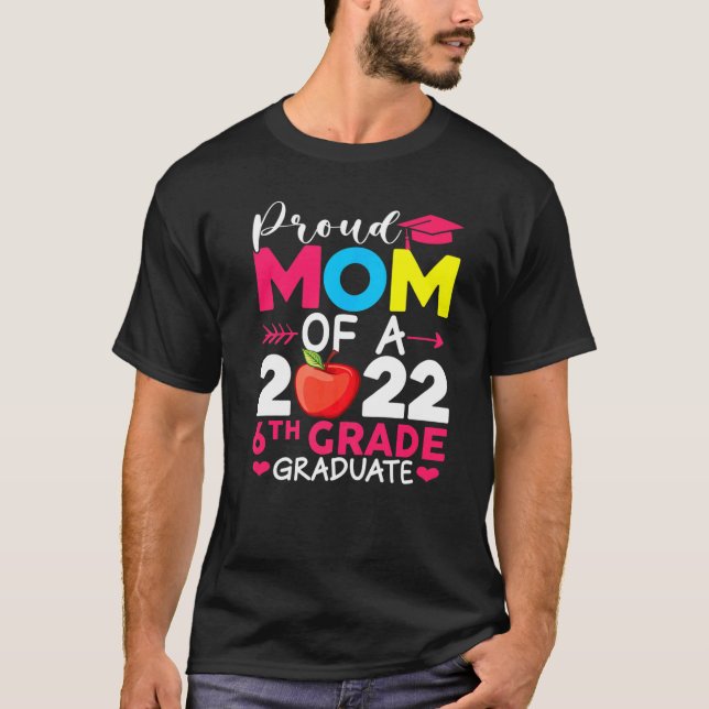 Proud Mum Class Of 2022 Phd 6th Grade Graduate Doc T-Shirt (Front)