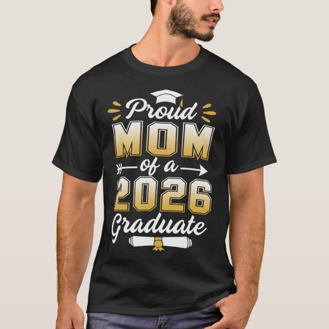 Proud Mum Class of 2026 Graduate Senior 2026 Gradu T-Shirt (Front)