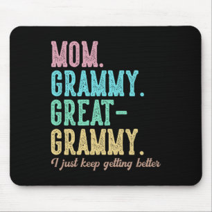 Proud Mum Grammy Great Grammy I Just Keep Getting Mouse Pad