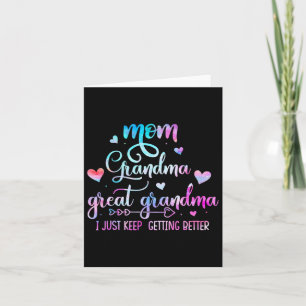 Proud Mum Grandma Great Grandma I Just Keep Gettin Card