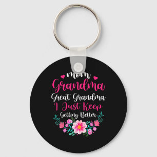 Proud Mum Grandma Great Grandma I Just Keep Gettin Key Ring