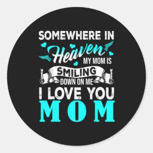 Proud mum in heaven happy mother's day proud of mo classic round sticker