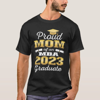 Proud Mum of 2023 Class MBA Graduate Family Gradua T-Shirt