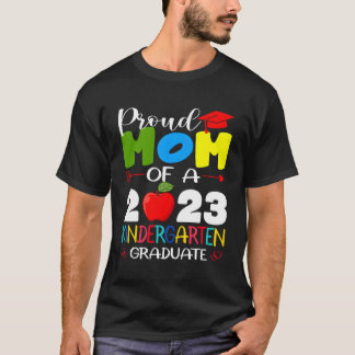 Proud Mum Of 2023 Kindergen Graduate Graduation T-Shirt