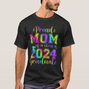 Proud Mum Of 2024 Graduate Awesome Family College T-Shirt