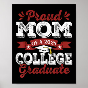 Proud Mum Of 2025 Graduate College Shirt Graduatio Poster