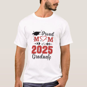 Proud Mum of 2025 Graduate Graduation Mother Day T-Shirt