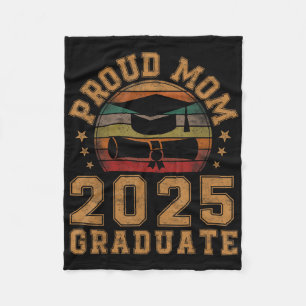 Proud Mum Of 2025 Graduate Mother Senior 25 Gradua Fleece Blanket