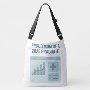Proud Mum of 2025 Healthcare Admin Grad Art Crossbody Bag