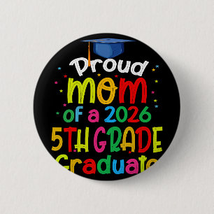 Proud Mum Of 2026 5th Grade Graduate Mother's Day 6 Cm Round Badge