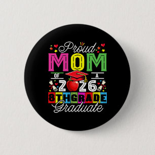 Proud Mum Of 2026 5th Grade Graduate Mother's Day 6 Cm Round Badge