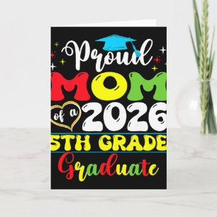 Proud Mum Of 2026 5th Grade Graduate Mother's Day Card