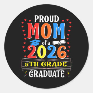 Proud Mum Of 2026 5th Grade Graduate Mother's Day Classic Round Sticker