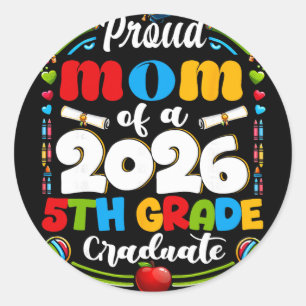 Proud Mum Of 2026 5th Grade Graduate Mother's Day Classic Round Sticker