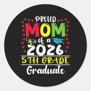 Proud Mum Of 2026 5th Grade Graduate Mother's Day Classic Round Sticker